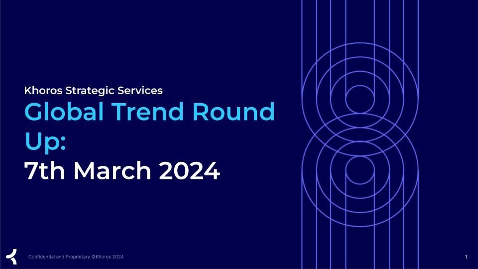Strategic Services Global Trend Round Up_ 7th March 2024.jpg