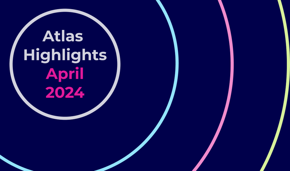 April_Highlights_Atlas_Blog.png