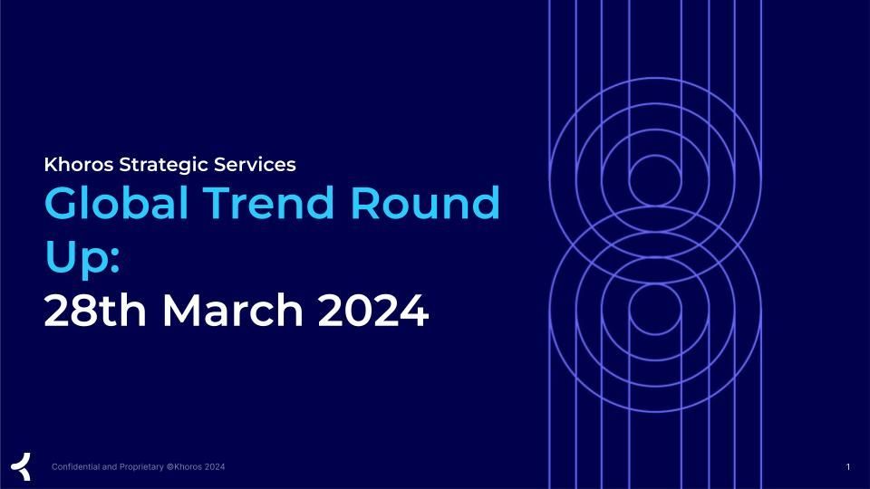 Strategic Services Global Trend Round Up_ 28th March 2024.jpg