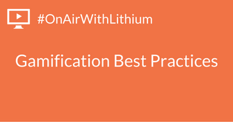 #OnAirWithLithium- Gamification Best Practices (1).png