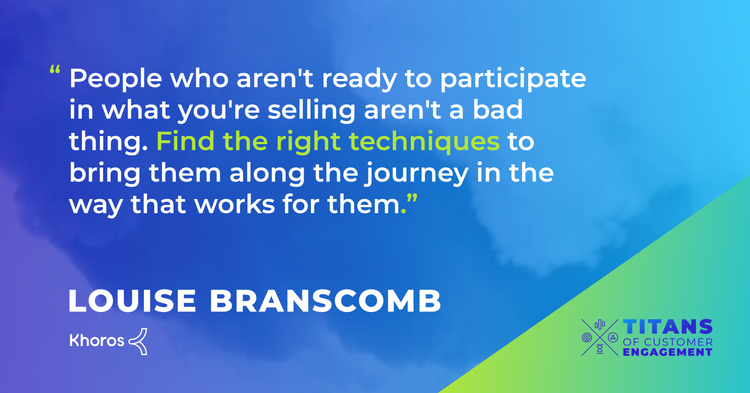 Khoros_TitansOfCustomerEngagement_HeadlineQuoteGraphic_EP#16_LouiseBranscomb_V1_Quote3.png