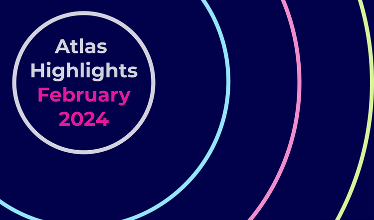 Feb_Highlights_Atlas_Blog.png