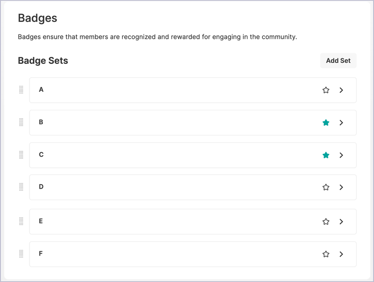 On the Badge Settings page, all badges are shown in a list where you can drag and drop to change the order and star to feature. Badge sets B & C are featured.